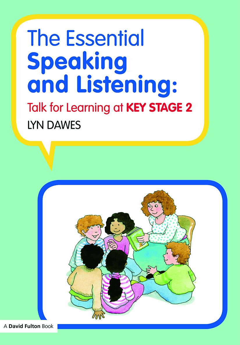 The Essential Speaking and Listening: Talk for Learning at Key Stage 2