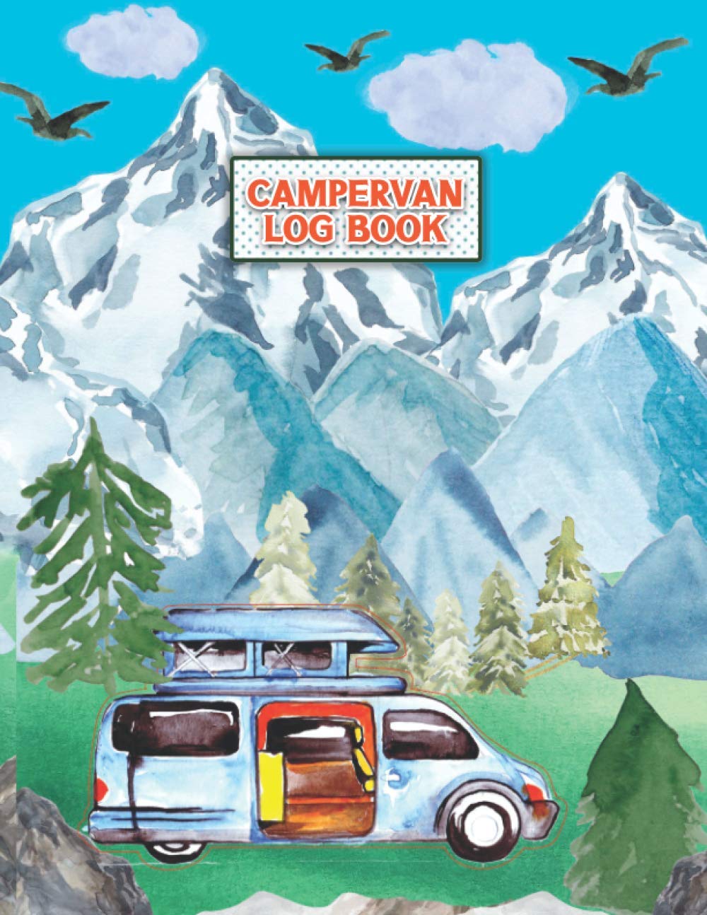 Campervan Log Book: Campervan Log Book UK/Roadtrip Diary/Motorhome Journal Log Book/Van Life Journal & Log Book/Gifts For Campervan Lovers