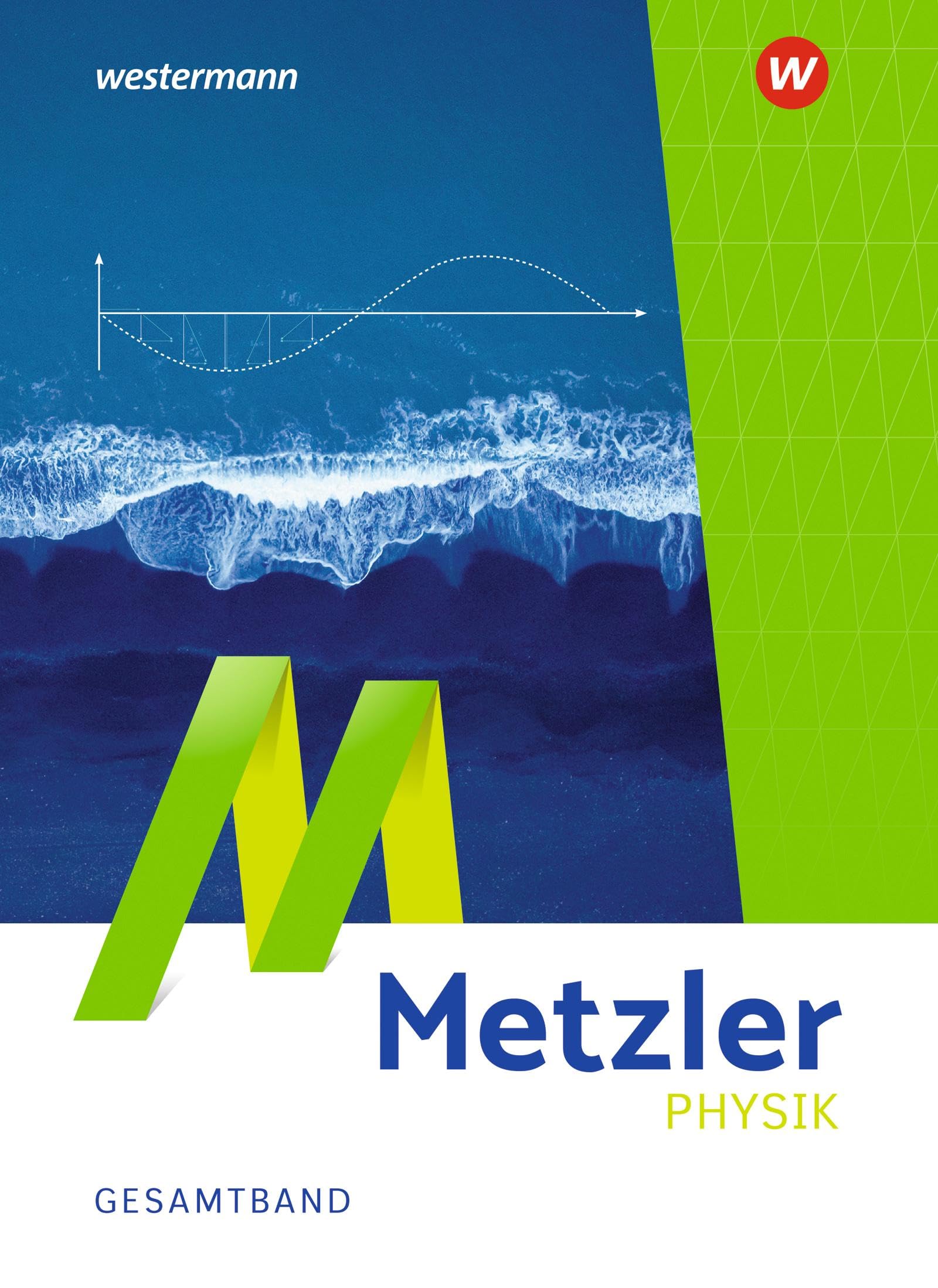 Metzler Physik SII – 6. Auflage 2026 Allgemeine Ausgabe: Gesamtband: Sekundarstufe 2 - Ausgabe 2026