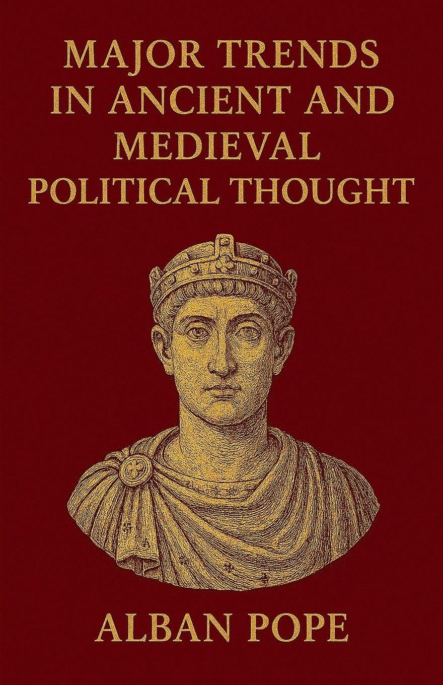 Major Trends in Ancient and Medieval Political Thought