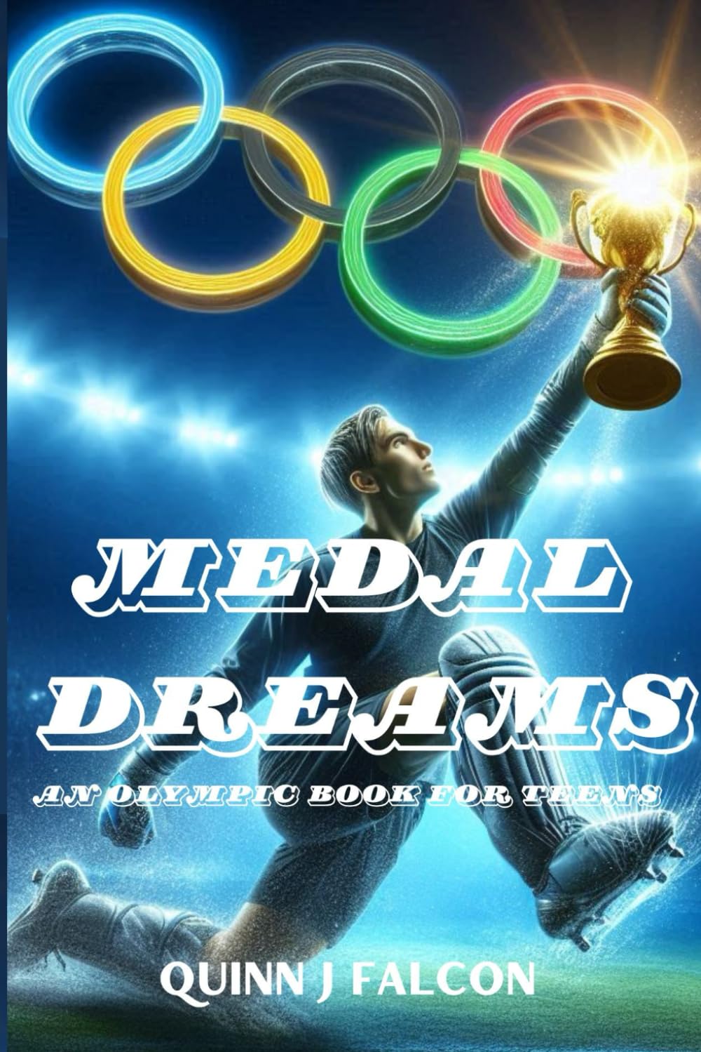 MEDAL DREAMS: An Olympic Book for Teens