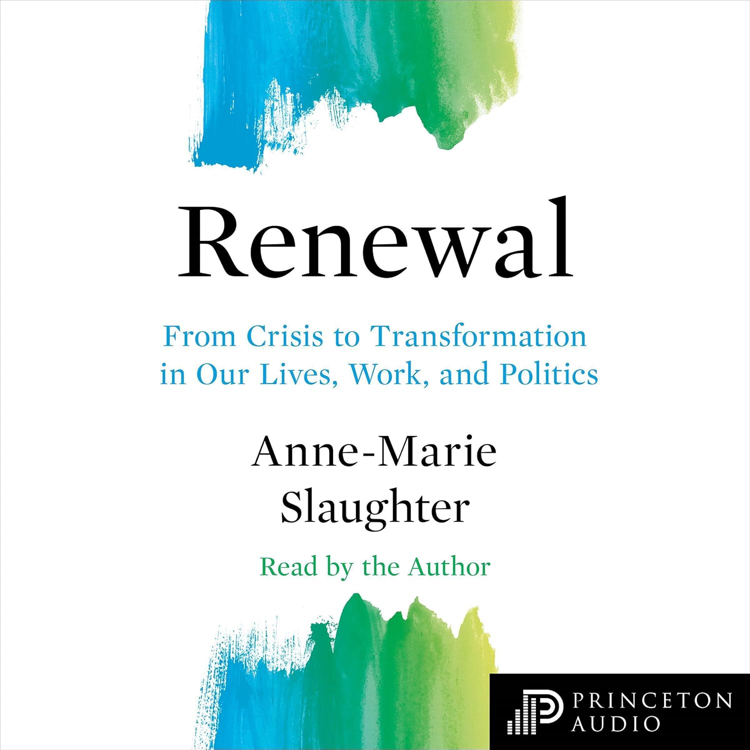 From Crisis to Transformation in Our Lives, Work, and Politics