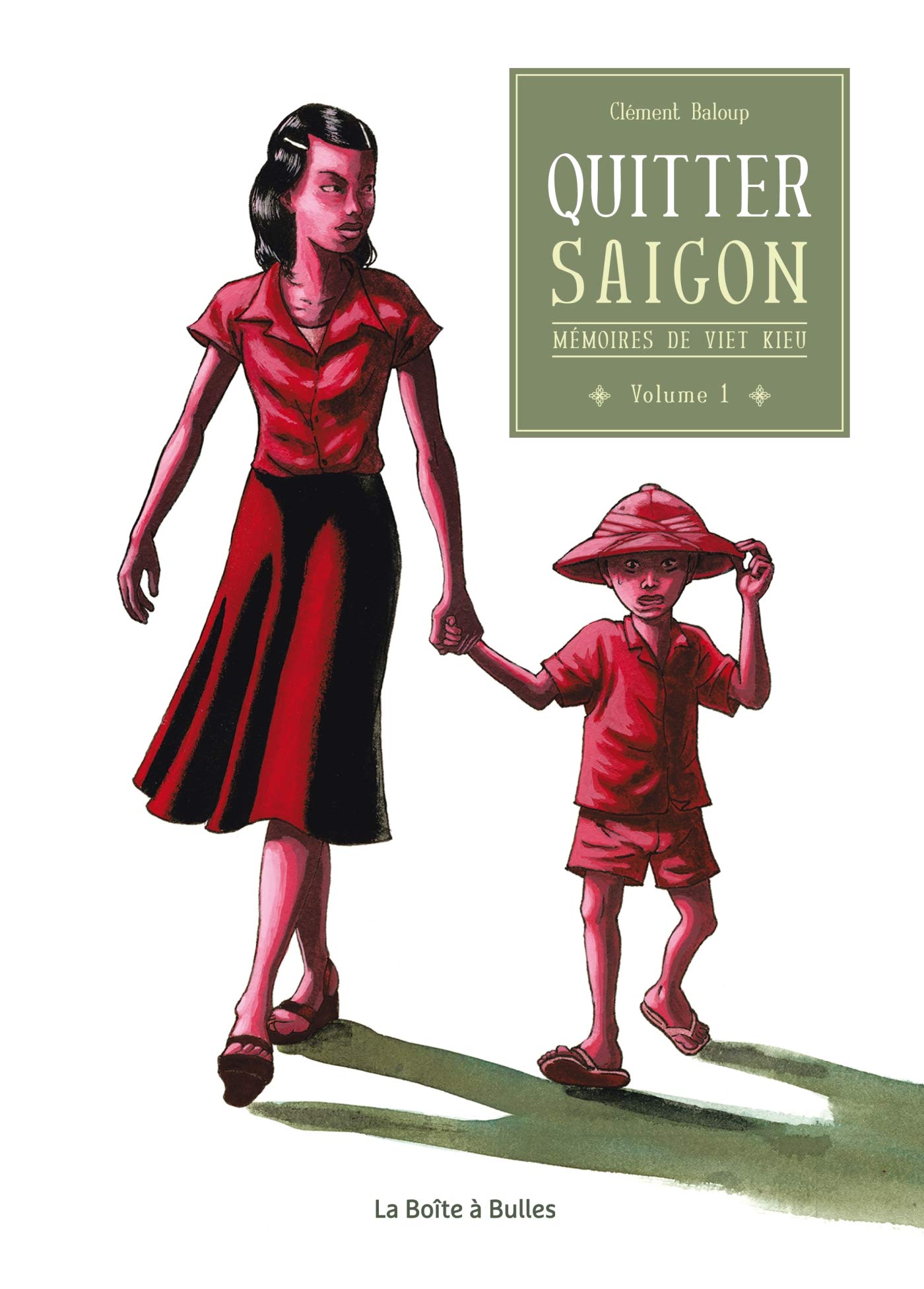 Mémoires de Viet Kieu T1: Quitter Saigon