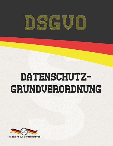 DSGVO – Datenschutz-Grundverordnung (German Edition)