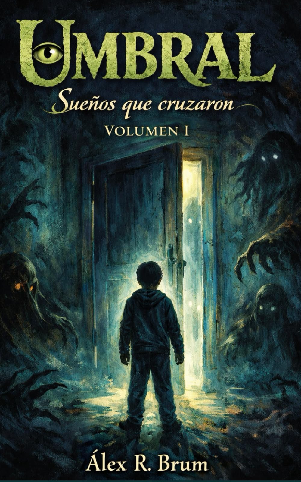 Umbral: Sueños que cruzaron. Volumen I