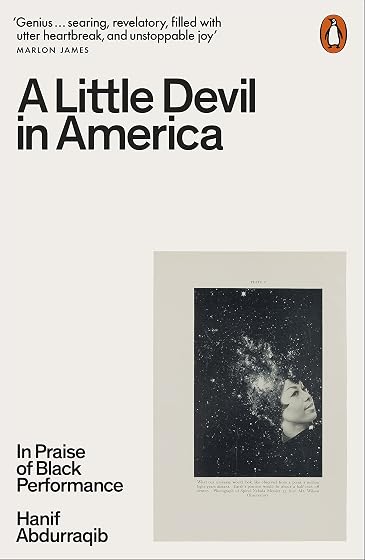 A Little Devil In America: In Praise Of Black Performance