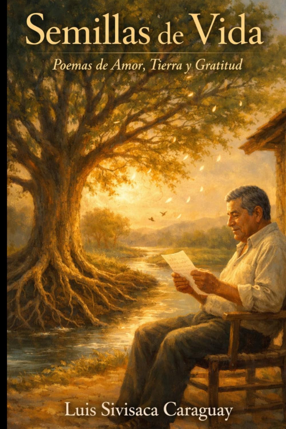 SEMILLAS DE VIDA: Poemas de Amor, Tierra y Gratitud