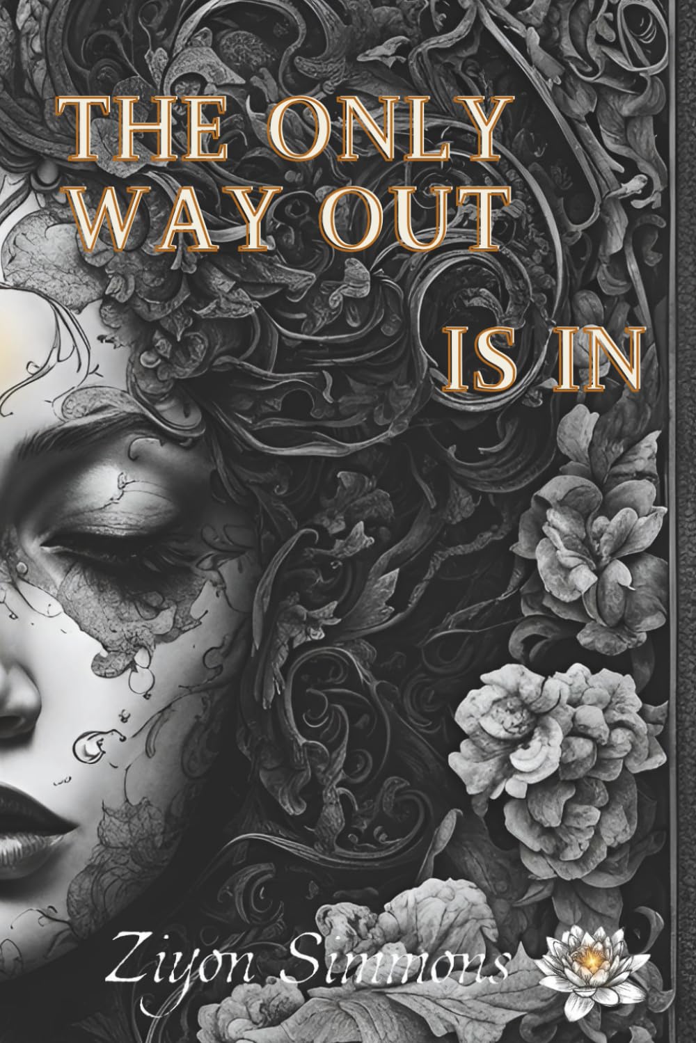 The Only Way Out Is In