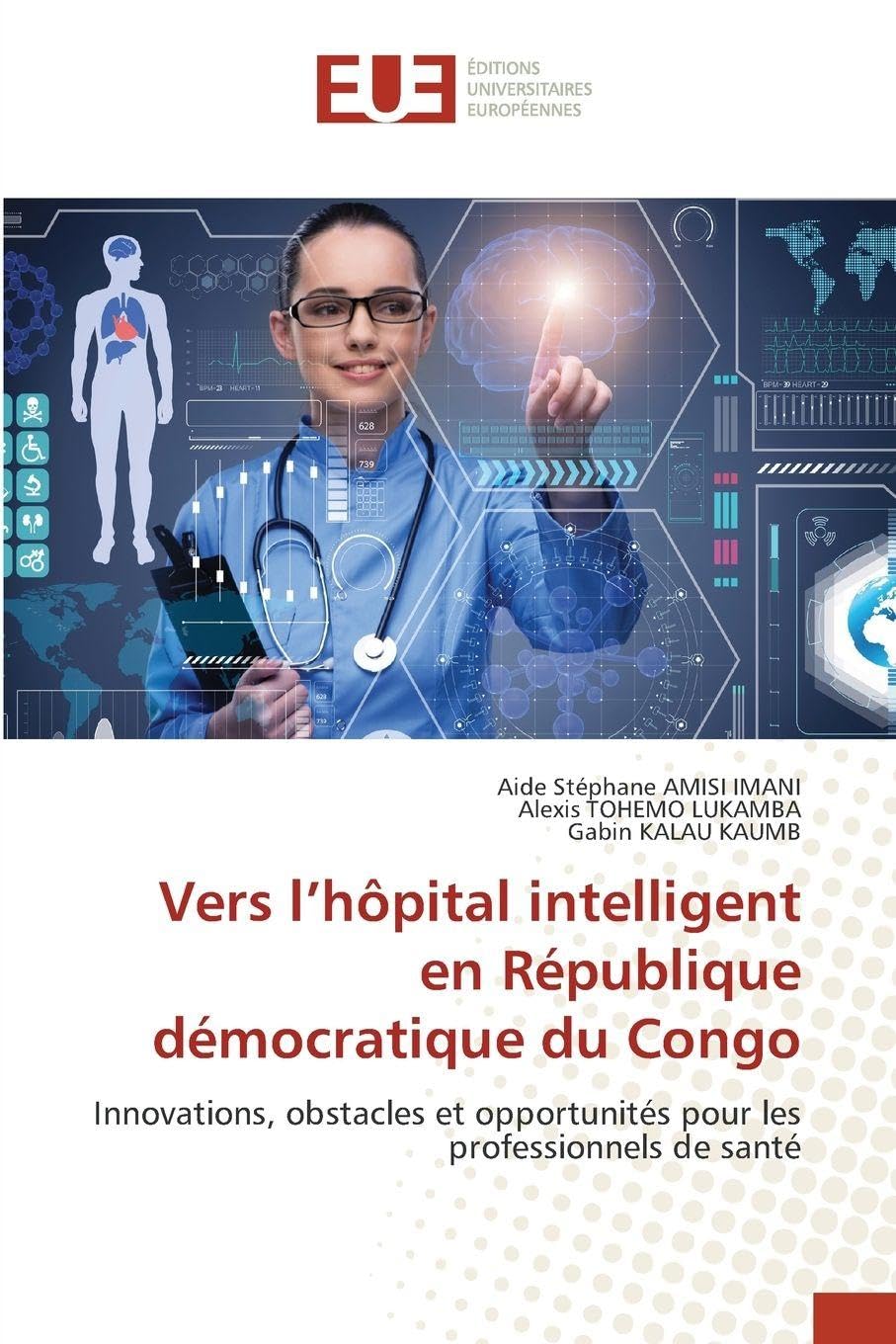 Vers l’hôpital intelligent en République démocratique du Congo: Innovations, obstacles et opportunités pour les professionnels de santé