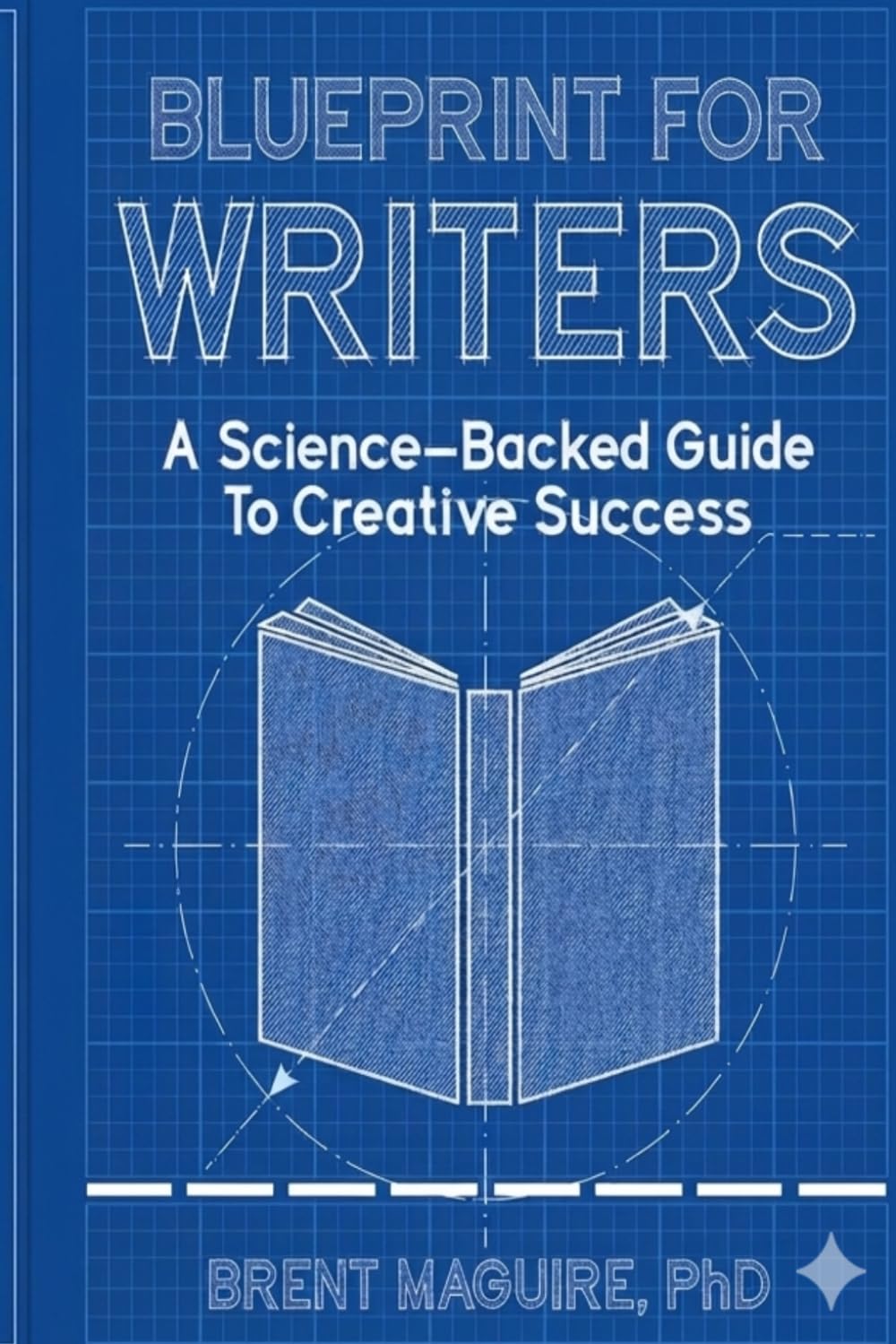 Blueprint For Writers: A Science-Backed Guide To Creative Success