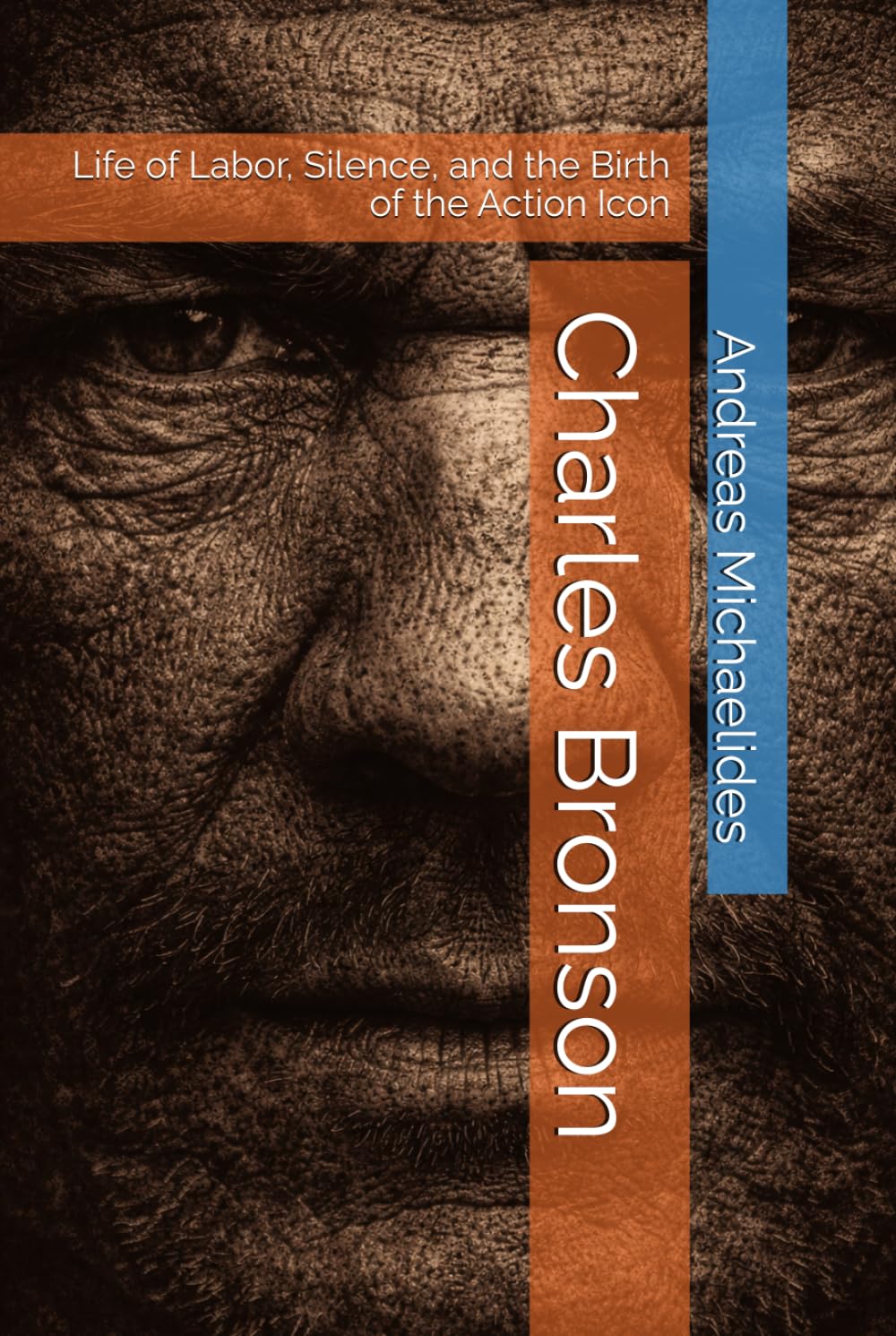 Charles Bronson: Life of Labor, Silence, and the Birth of the Action Icon