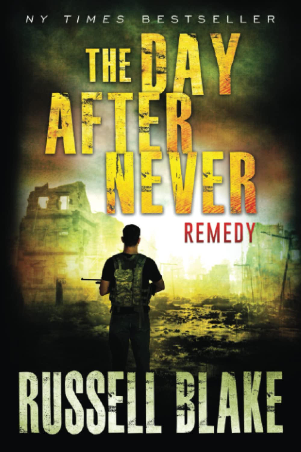 The Day After Never - Remedy (Post-Apocalyptic Dystopian Thriller - Book 11)