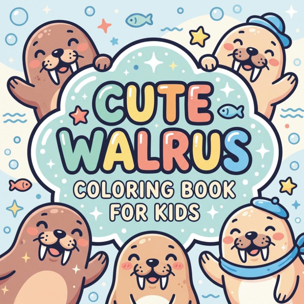 Cute Walrus Coloring Book for Kids: Fun and Easy Bold Animal Coloring Pages for Ages 4–8