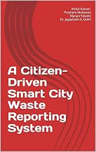 A Citizen-Driven Smart City Waste Reporting System