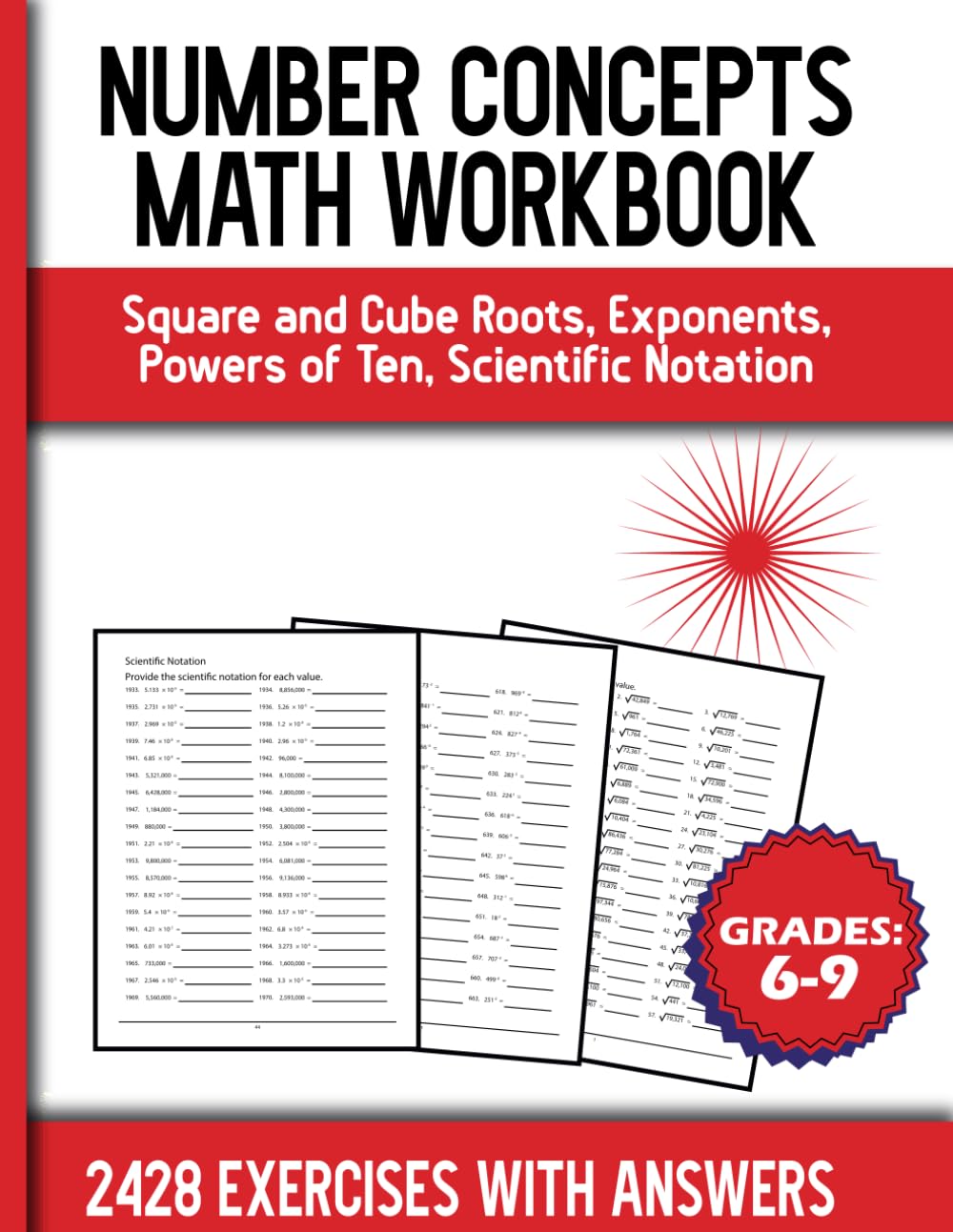 Number Concepts Math Workbook For Kids Grades 6-9: Square and Cube Roots, Exponents, Powers of Ten, Scientific Notation 2428 EXERCISES WITH ANSWERS