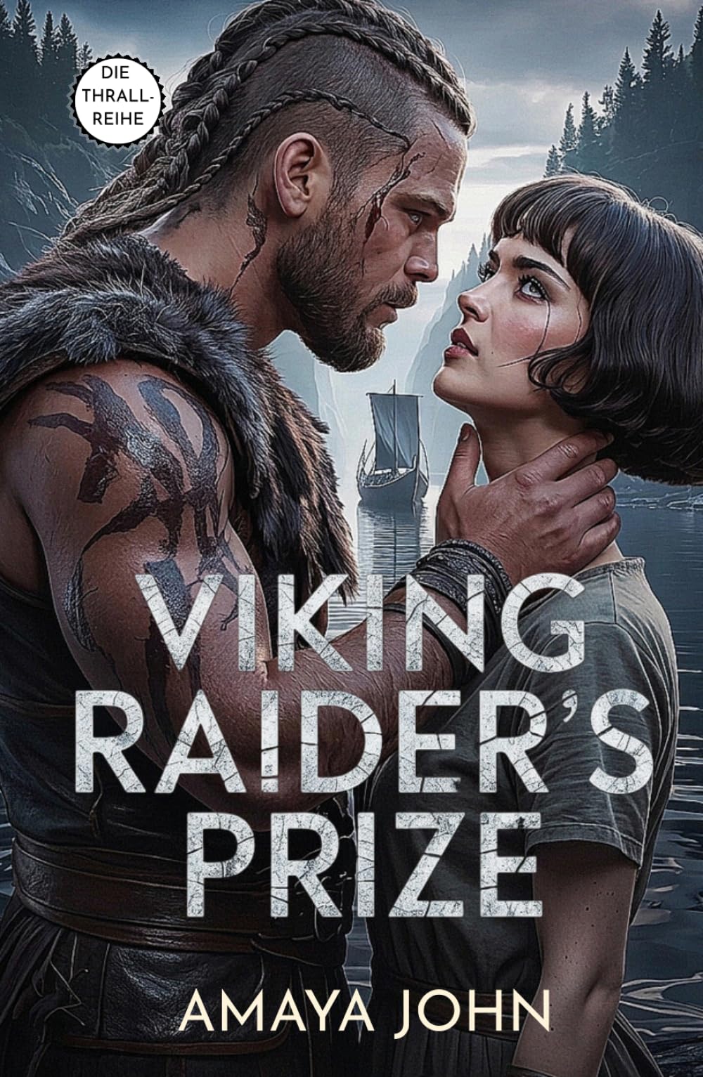Viking Raider's Prize: Eine düstere Enemies-to-Lovers-Wikingerromanze über Gefangenschaft und Besessenheit (Eine Wette zwischen Wölfen) (Die Thrall-Reihe)