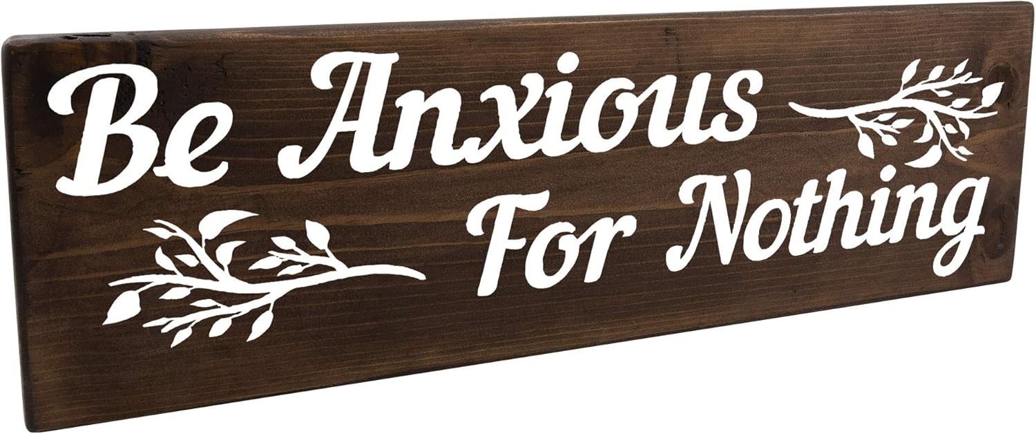 Philippians 4:6 Be Anxious for Nothing Christian Biblical Gift Wood Wall Sign Decor Real Wood Plaque Gift of Love Hope Peace Faith Family Friend (Stained 18Inch)