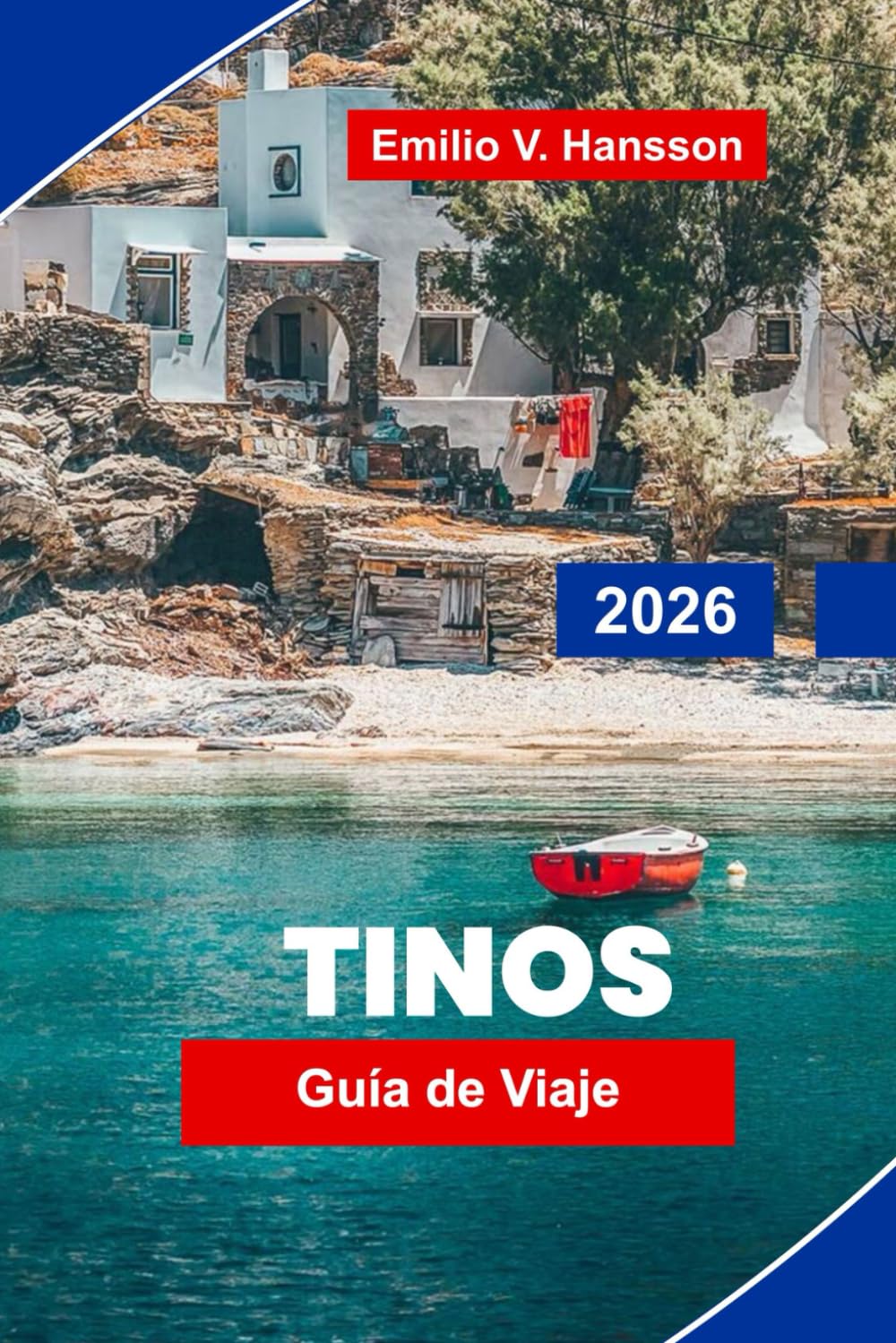 TINOS Guía de viaje 2026: Explora encantadores pueblos, iglesias históricas, playas pintorescas, gastronomía local y consejos prácticos para tu escapada a una isla griega