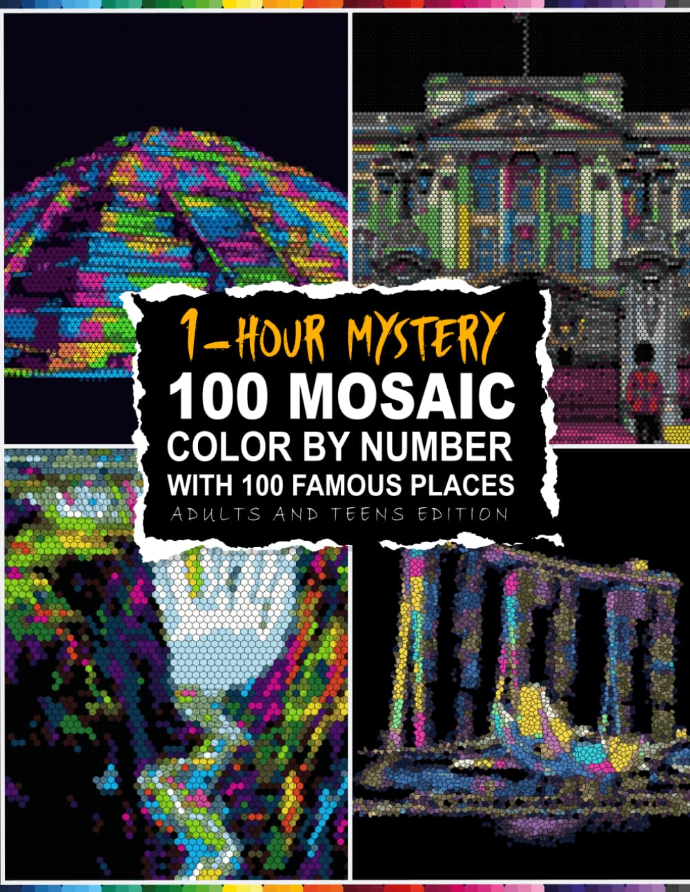 1-HOUR MYSTERY 100 FAMOUS PLACES: Landmarks in 1-Hour Mystery Mosaics: A Relaxing Color by Number Book with 5 Unique Shapes and a Master Color Palette.