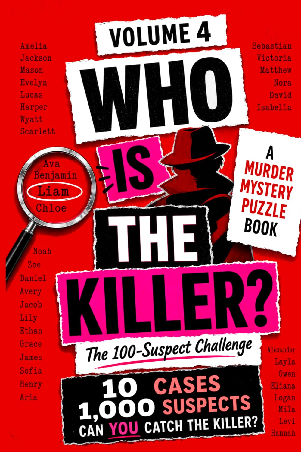 Who Is The Killer?: Volume 4 - A Murder Mystery Logic Puzzle Book For Teens and Adults