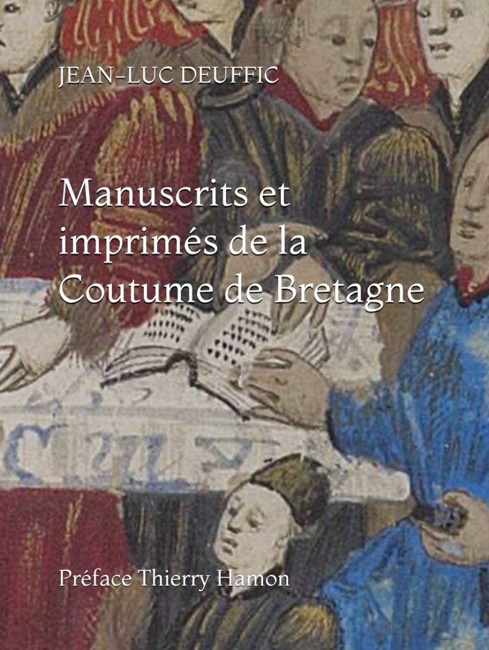 Manuscrits et imprimés de la Coutume de Bretagne: Provenances et références