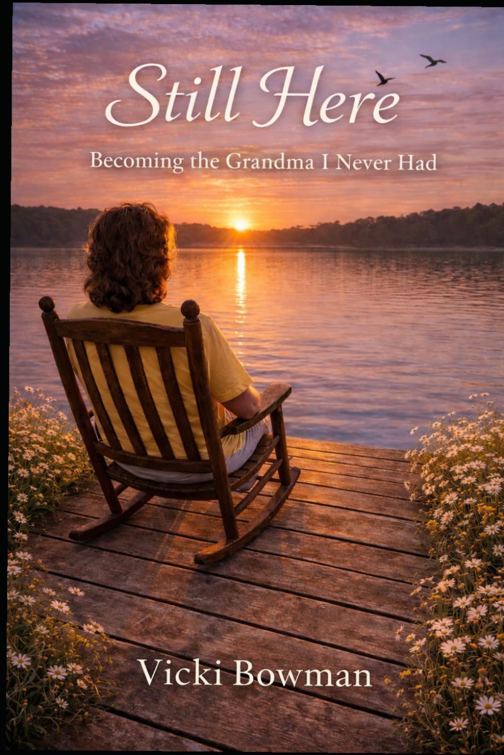 Still Here: Becoming the Grandma I never Had