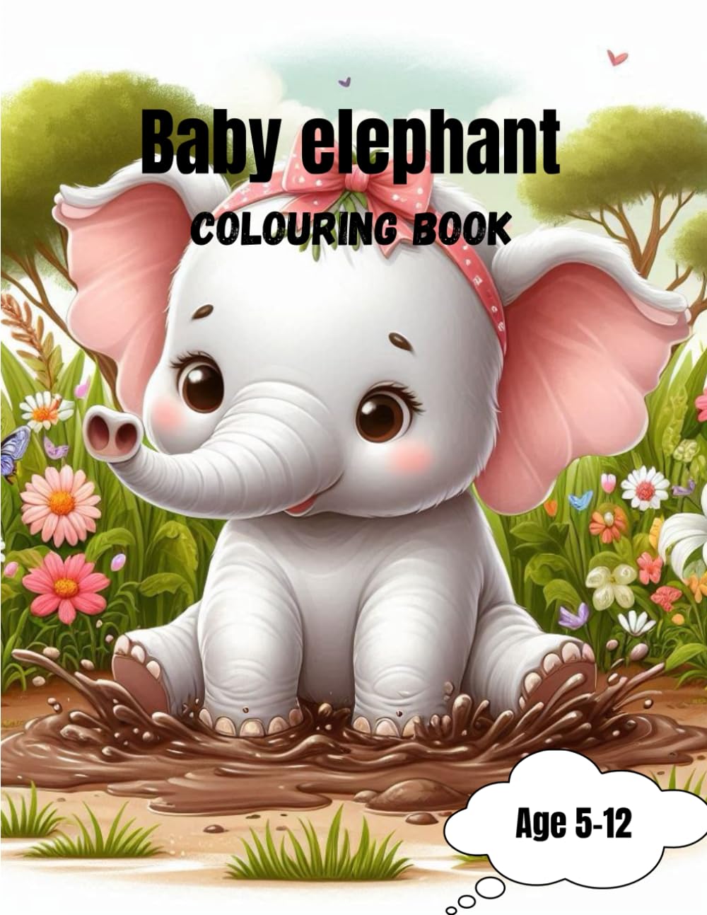 Adventures of Baby Elephant: A Coloring Book for Kids: Coloring pages for kids