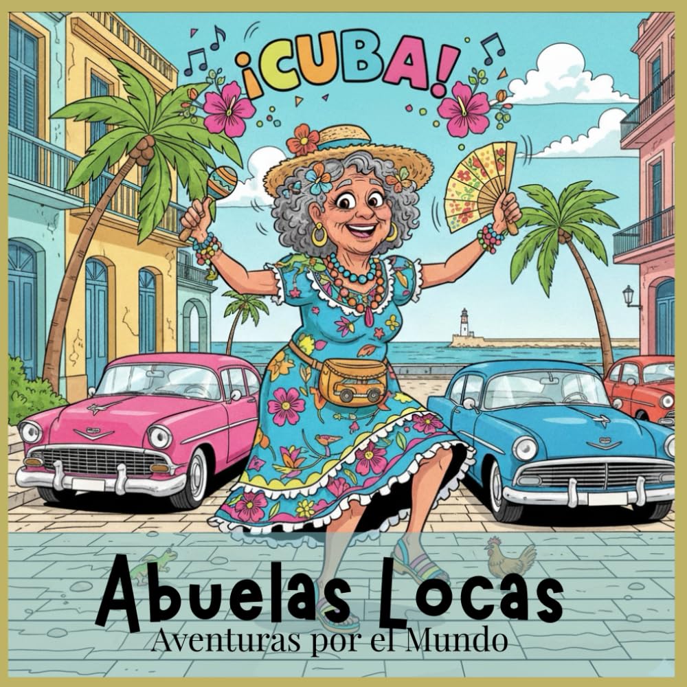 Abuelas Locas Aventuras por el Mundo | Libro de colorear para adultos: Ilustraciones Divertidas de Abuelitas Viajeras para Relajarse y Reír