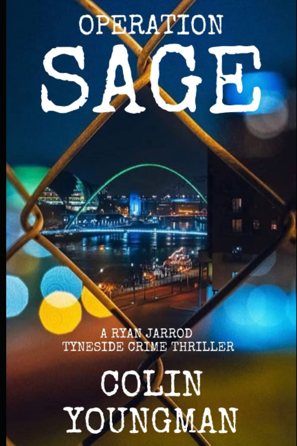 Operation Sage: A Ryan Jarrod Tyneside Crime Thriller: 5 (Ryan Jarrod series)
