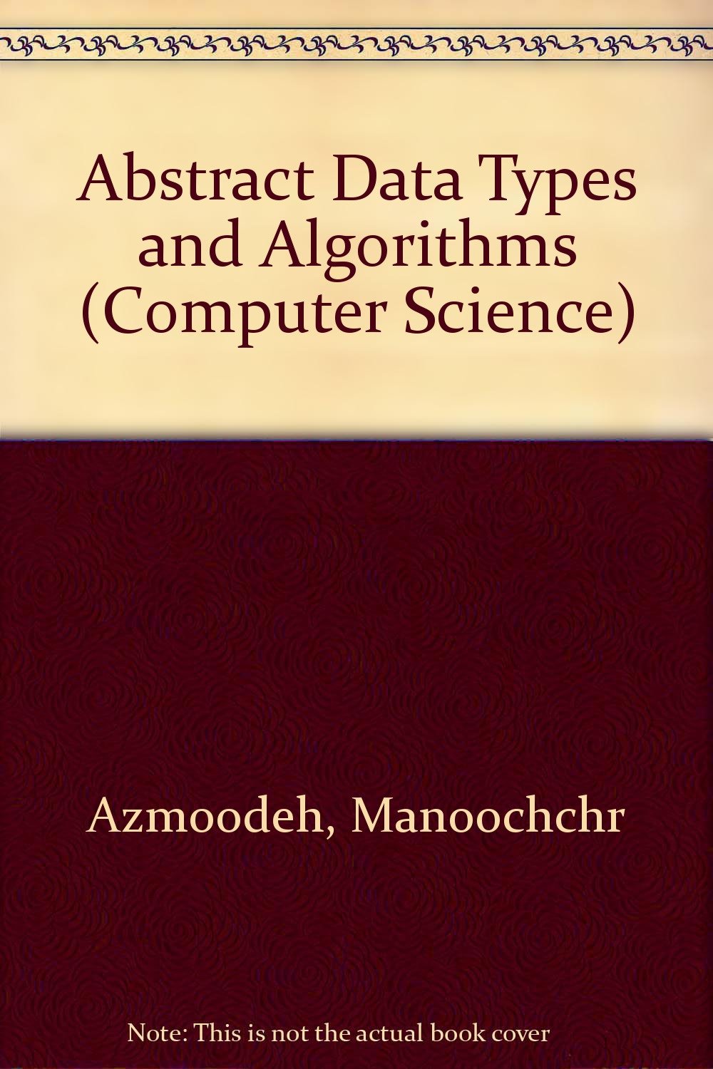 Abstract Data Types and Algorithms (Computer Science S.)
