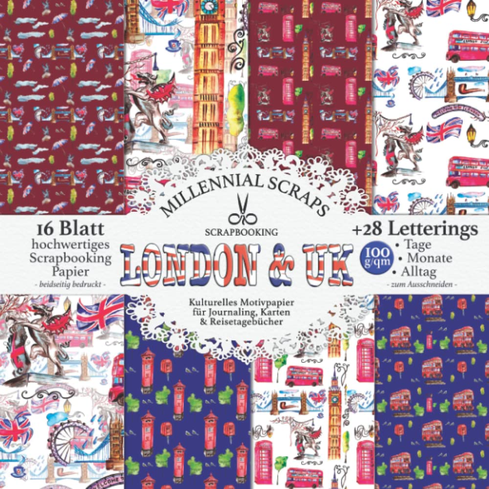 SCRAPBOOKING LONDON & UK Kulturelles Motivpapier für Journaling, Karten & Reisetagebücher: Dekor für Fotoalben I Zum Ausschneiden I Mit Letterings I Basteln mit Papier Deko & Inspo