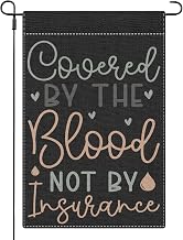 Covered By The Blood, Not By Insurance Garden Flags Hilarious Banners Beach
