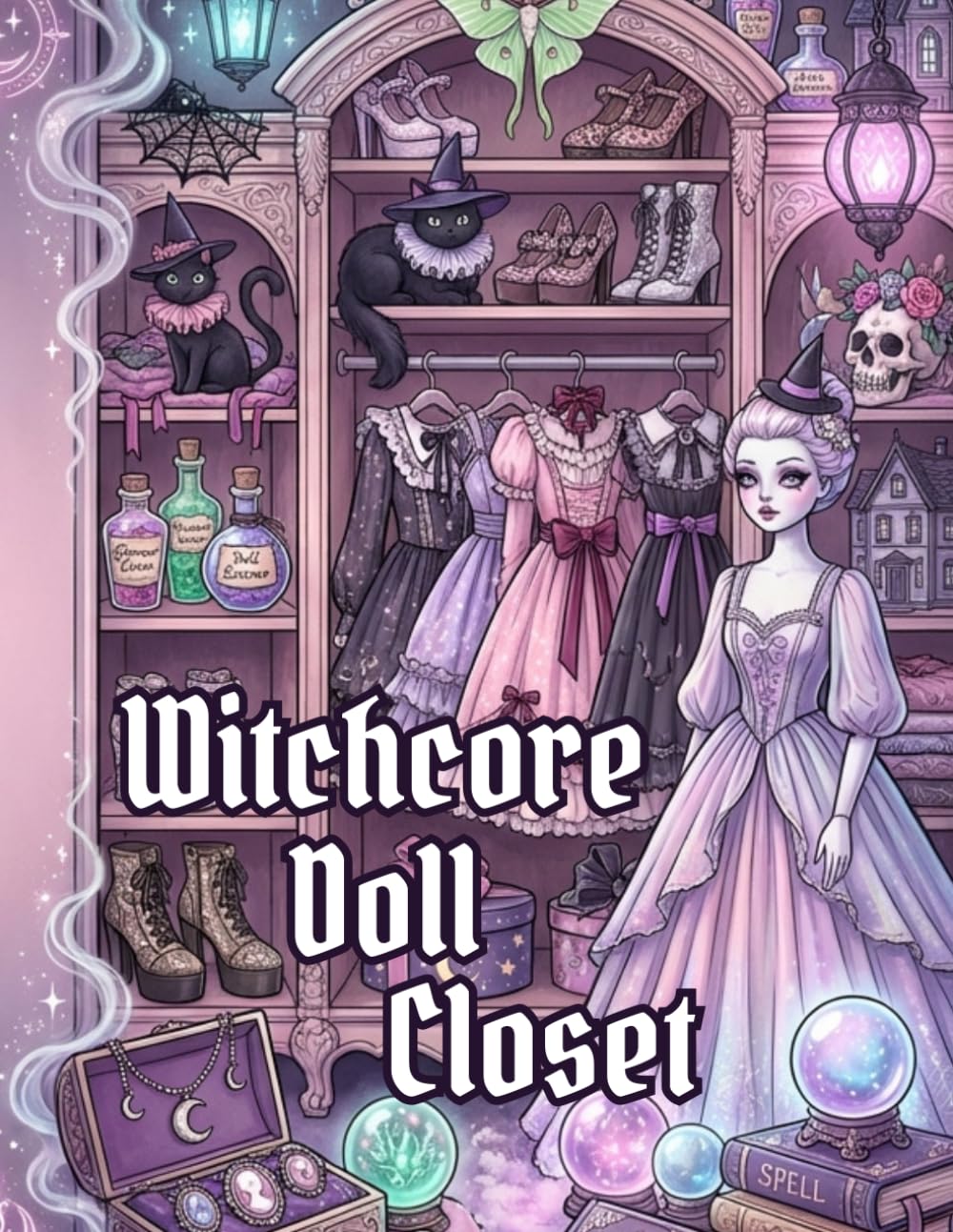 Witchcore Doll Closet: A Creepy-Cute Gothic Coloring Book