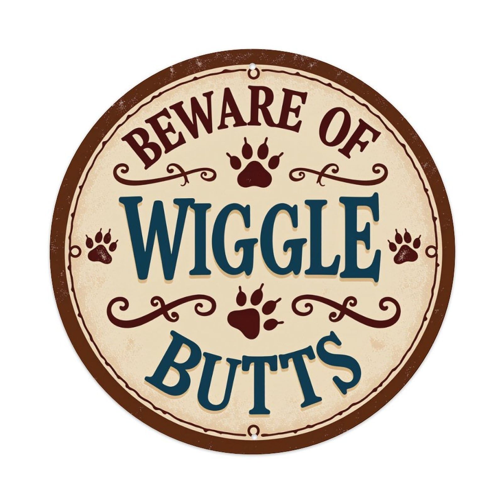 Beware Of Wiggle Butts Round Tin Sign Vintage Metal Poster, Home Bar Garage Man Cave Cafe Indoor & Outdoor Wall Decoration 8x8Inches