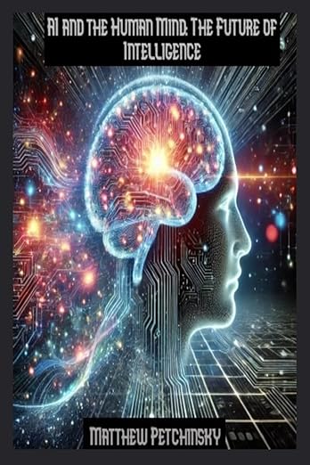 AI and the Human Mind: The Future of Intelligence (Apophis Nexus)