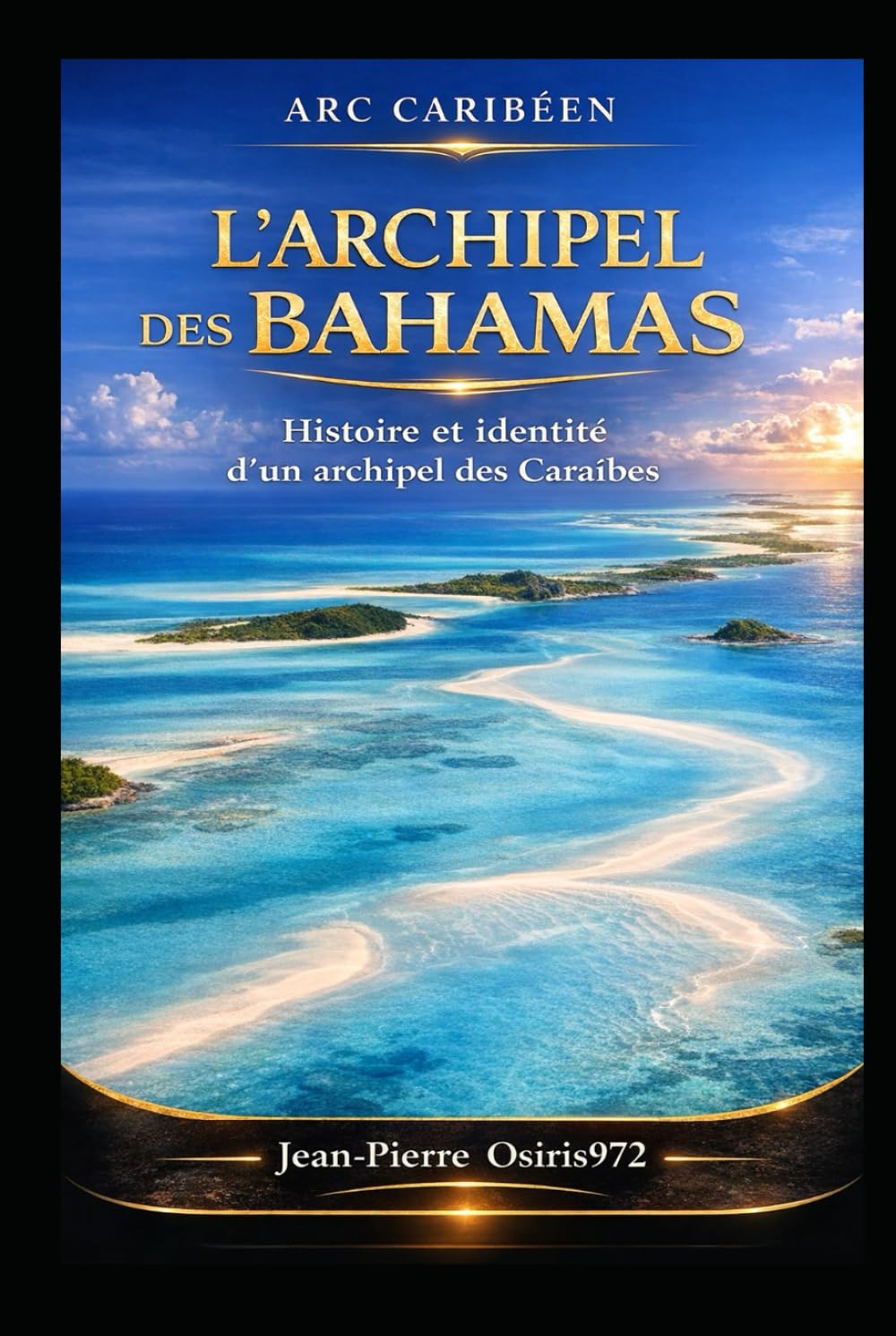 L'Archipel des Bahamas: Un paradis vu du ciel (Arc Caribéen)