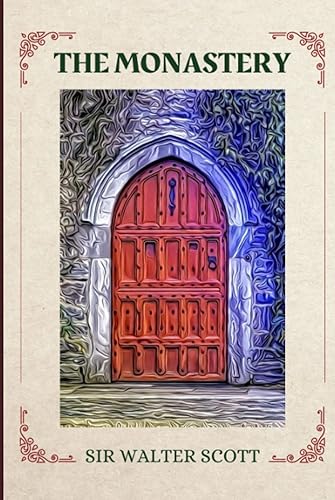 The Monastery Illustrated and Annotated