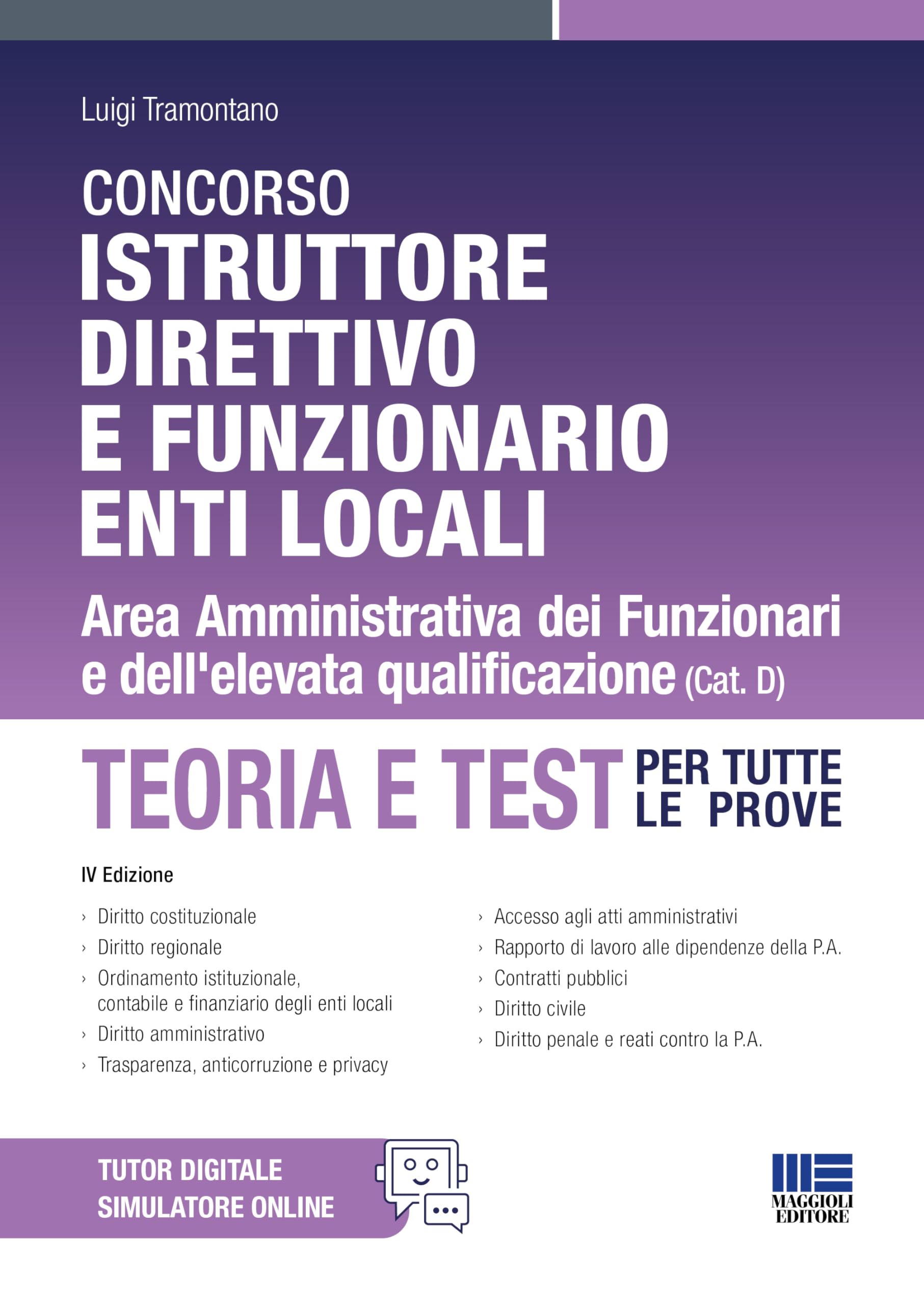 Concorso Istruttore direttivo e funzionario Enti locali. Area Amministrativa dei Funzionari e dell'elevata qualificazione. Teoria e test per tutte le prove. Con espansione online