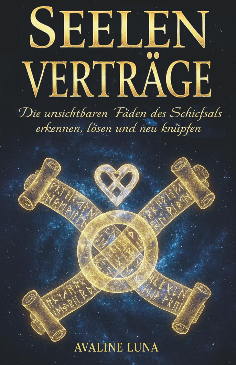 Seelenverträge - auflösen & neu schreiben zwischen zwei Menschen, Liebe, Partnerschaft, Beruf oder Familie Buch über Seelenvertrag - Verknüpfungen lösen und Neumanifestation -