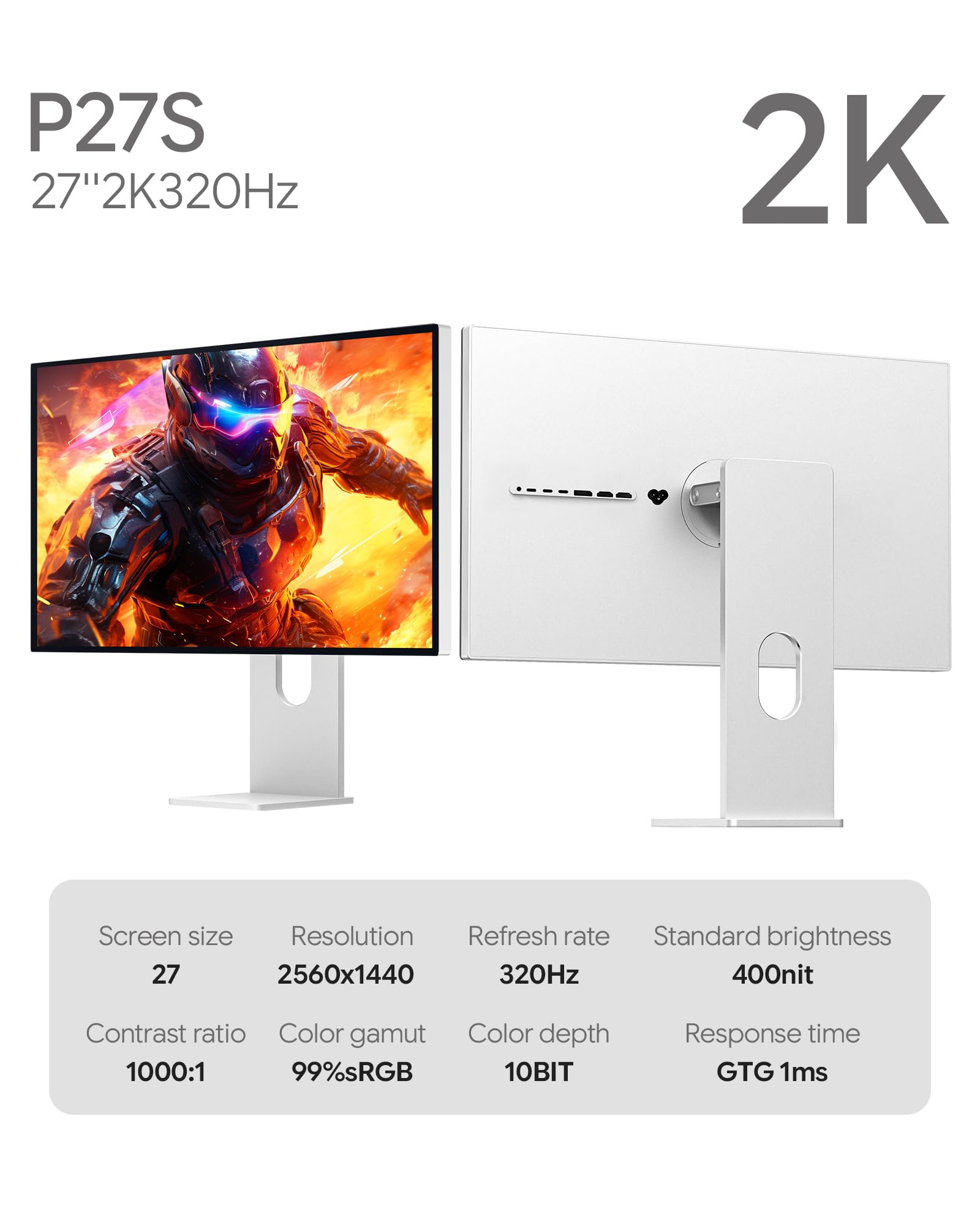 P27S 27-calowy monitor gier IPS 2K (2560x1440), 320Hz, 1ms GTG, 10-bitowa głębia kolorów, 99% sRGB, 98% DCI-P3, VRR, HDR, ochrona oczu (Minimalist - with Stand)