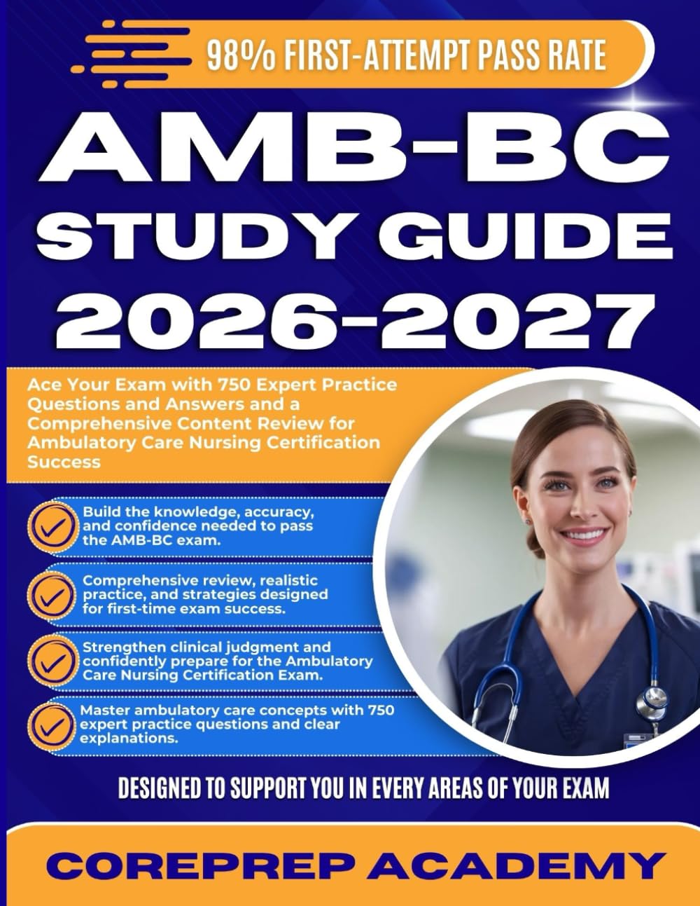 AMB-BC STUDY GUIDE 2026-2027: Ace Your Exam with 750 Expert Practice Questions and Answers and a Comprehensive Content Review for Ambulatory Care Nursing Certification Success