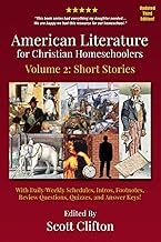 American Literature for Christian Homeschoolers, Volume 2: Short Stories