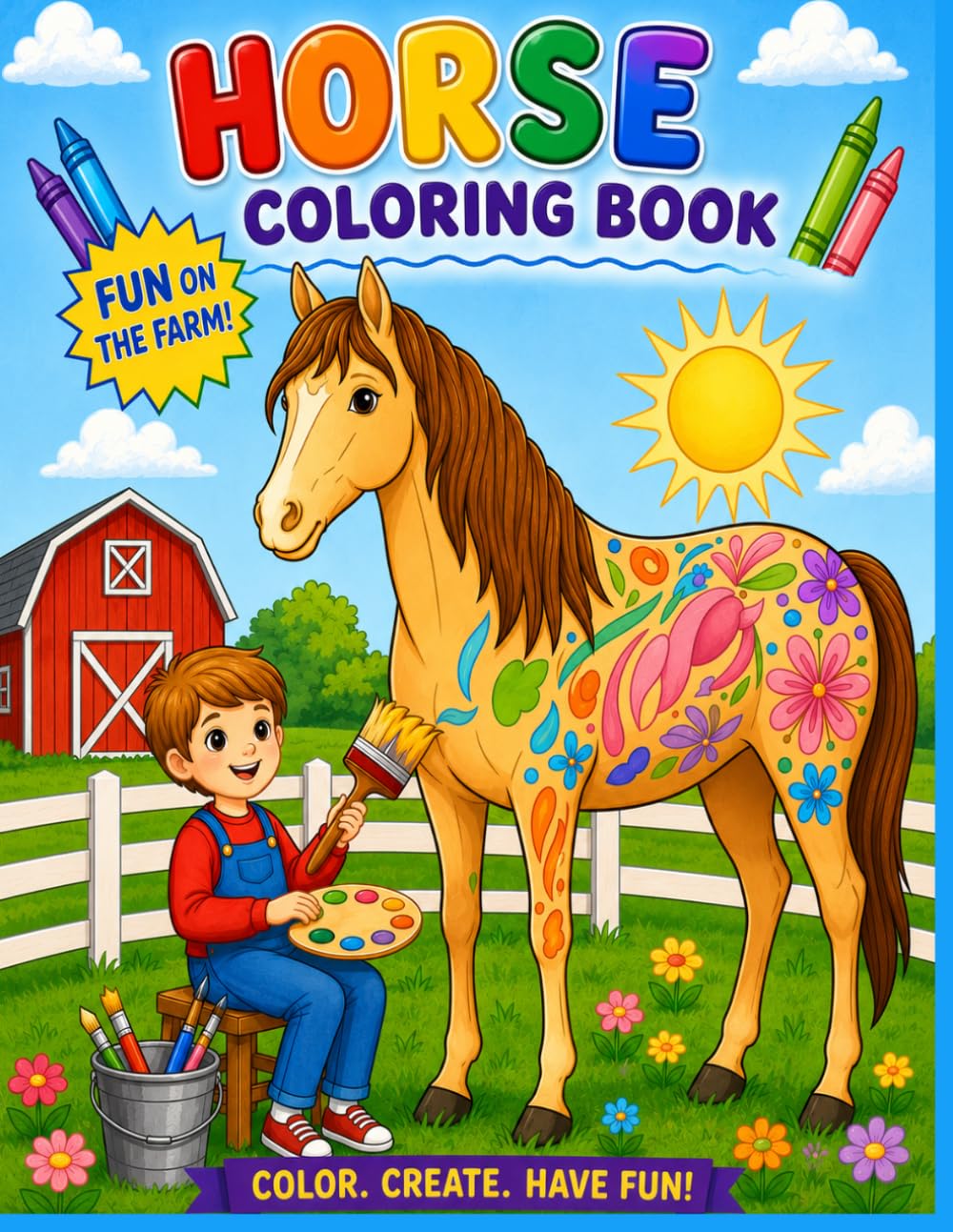 Horse Coloring Book: Color. Create. Have Fun!