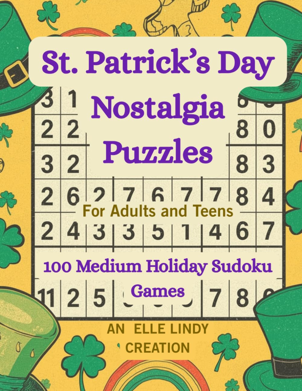 St. Patrick’s Day Nostalgia Puzzles: 100 Medium Holiday Sudoku Games (Large Print)