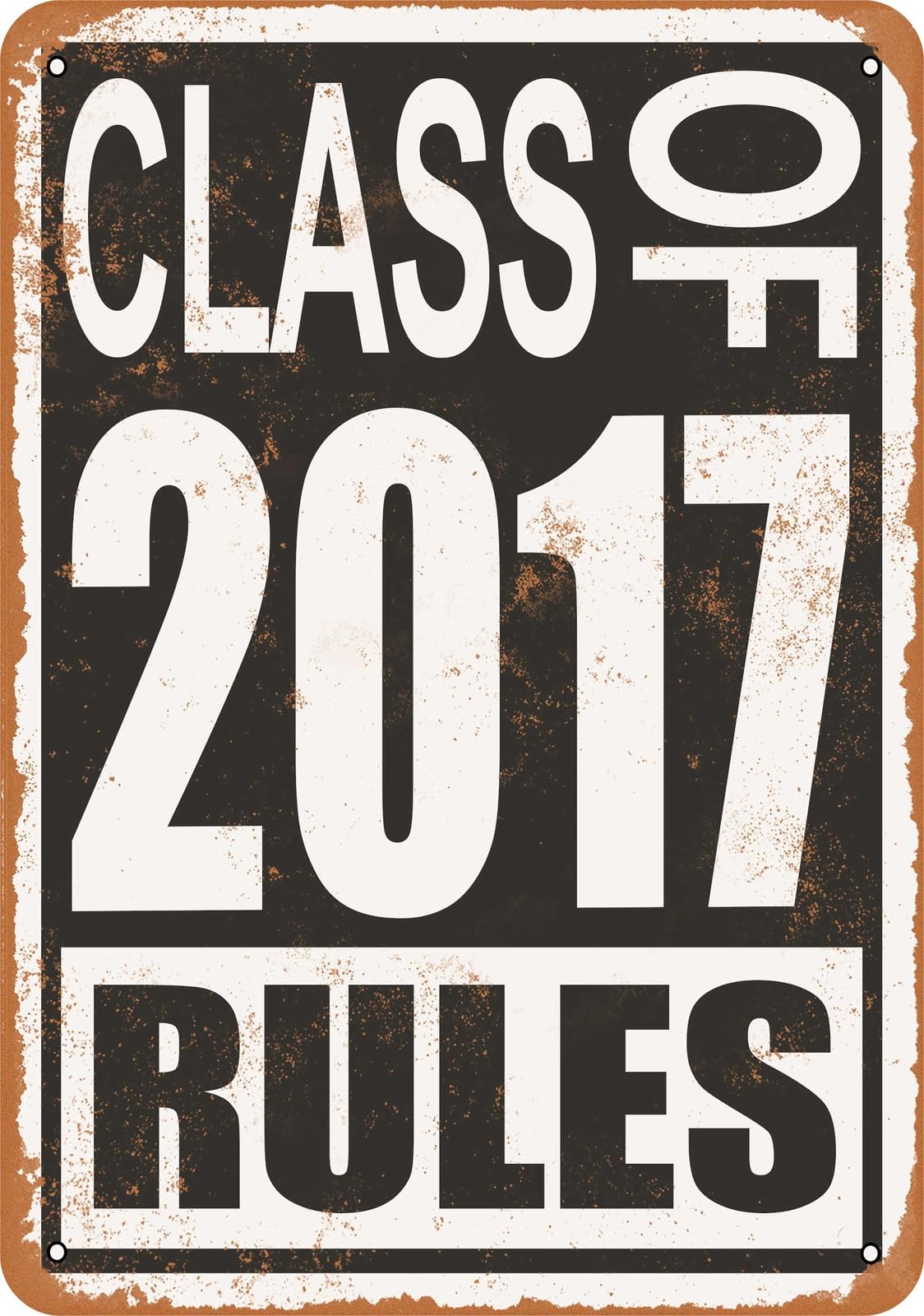 Miaomansenstore Metal Sign - Class Of 2017 Rules - Vintage Look Home Decor