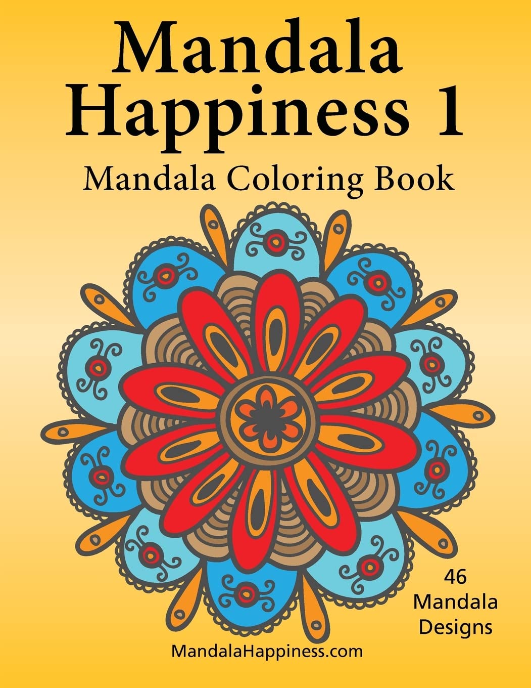 Mandala Happiness 1, Mandala Coloring Book: Volume 1