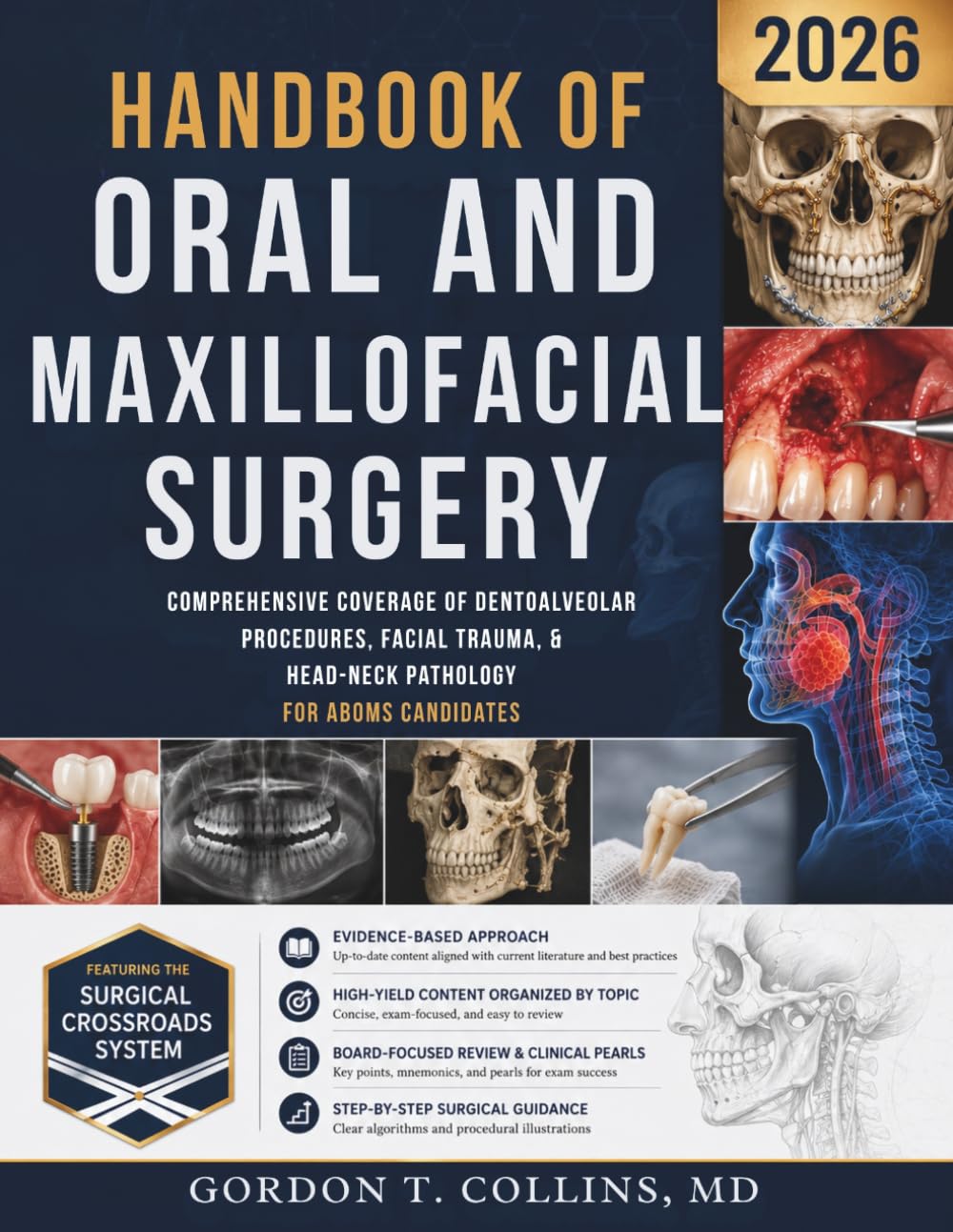 Handbook of Oral and Maxillofacial Surgery 2026: Comprehensive Coverage of Dentoalveolar Procedures, Facial Trauma, & Head-Neck Pathology for ABOMS Candidates