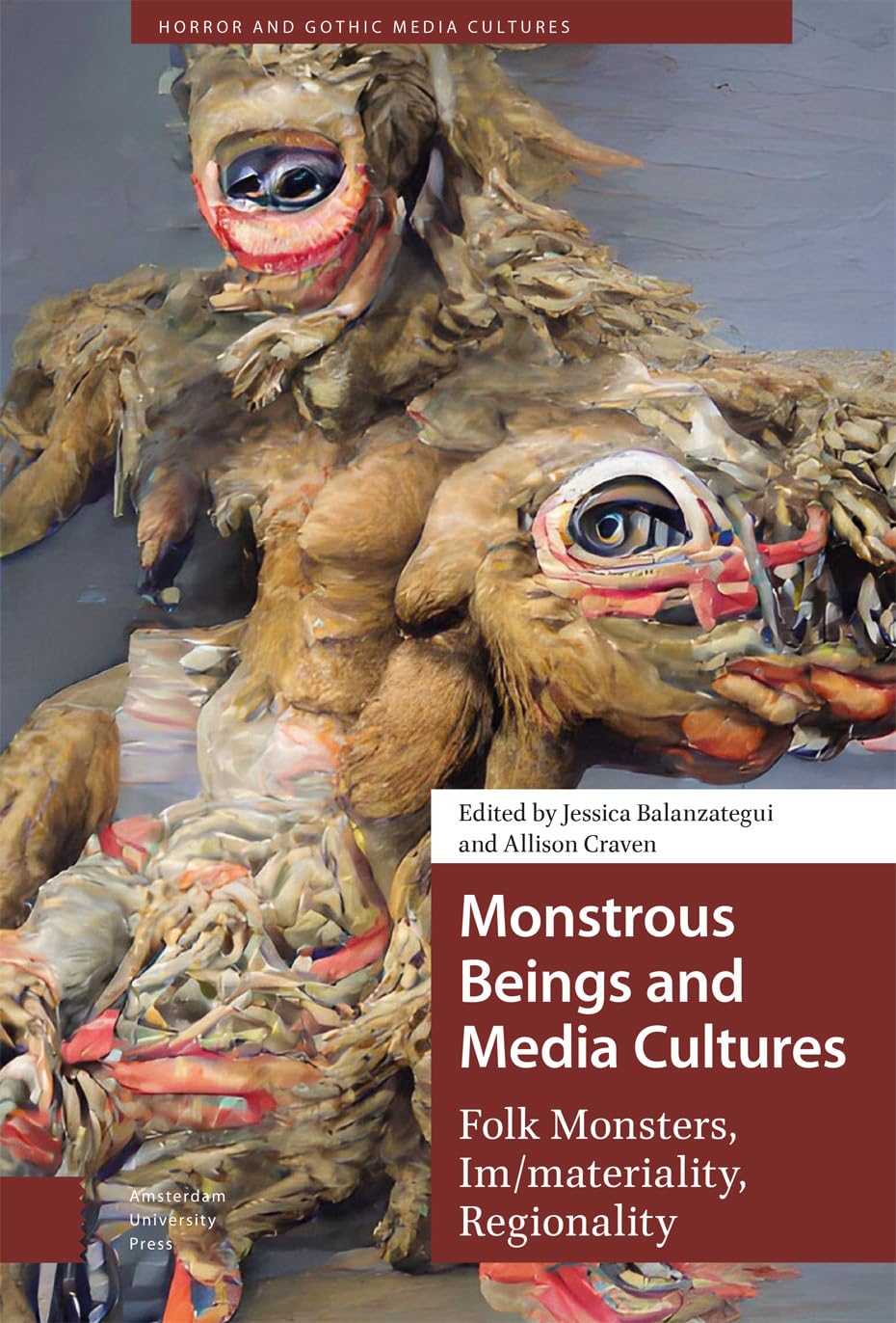 Monstrous Beings and Media Cultures essai critique cinéma horreur