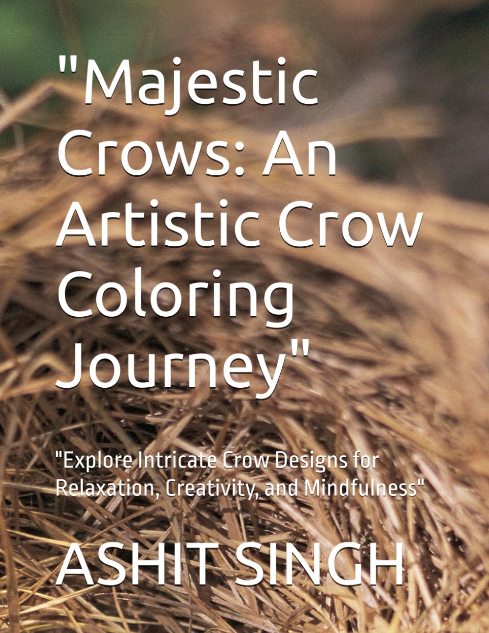 Majestic Crows: An Artistic Crow Coloring Journey": "Explore Intricate Crow Designs for Relaxation, Creativity, and Mindfulness