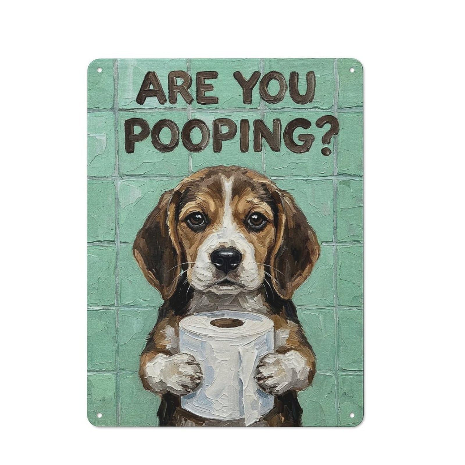 Junmoney Style-4 For Living Room Or Hallway, Are You Pooping Beagle With Toilet Paper Vintage Metal Sign 40X30cm, For Metal Sign Collectors, For Garage And Workshop Walls